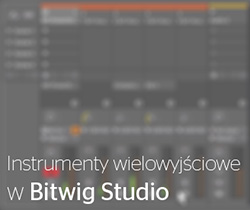 Instrumenty wielowyjściowe w Bitwig Studio - okładka